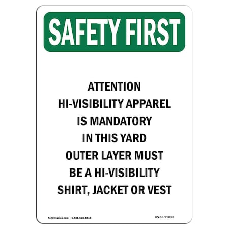Signmission OSHA Sign, Attention Hi-Visibility Apparel, 14in X 10in Aluminum, 10" W, 14" H, Portrait OS-SF-A-1014-V-11033